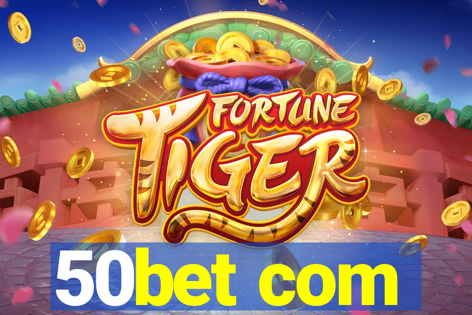50bet com